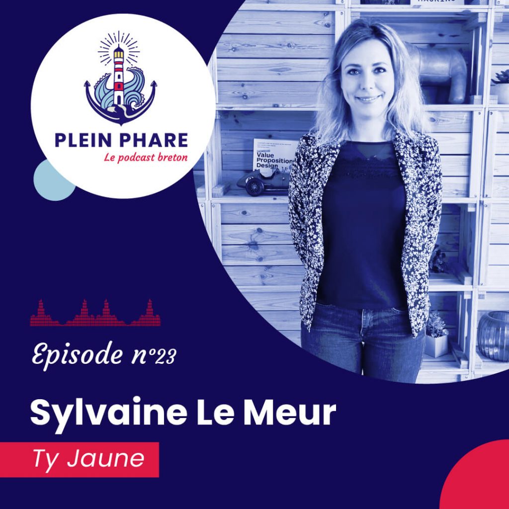Episode 23 : Sylvaine Le Meur, fondatrice de Ty Jaune - Plein Phare, le podcast breton