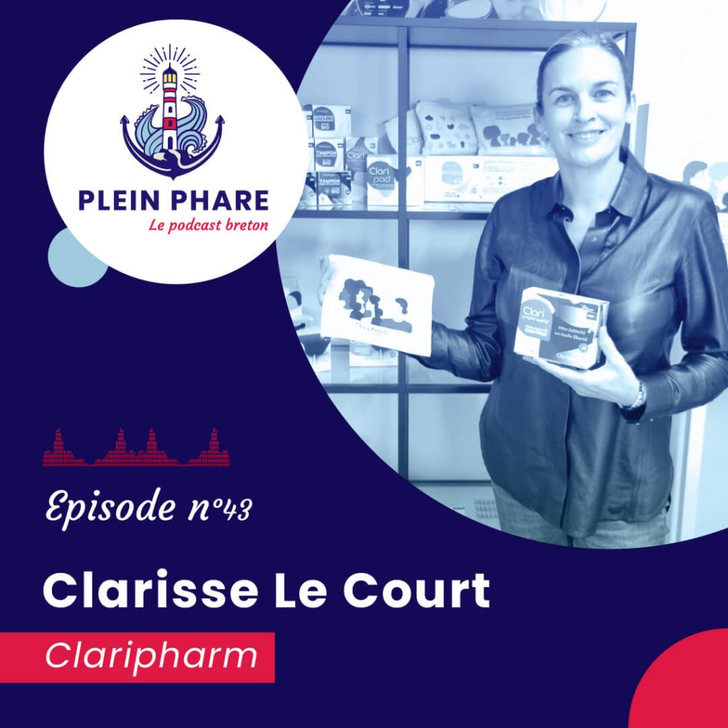 Épisode 43 : Lever les tabous menstruels avec Clarisse Le Court, Claripharm - Plein Phare